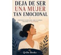 Deja De Ser Una Mujer Tan Emocional