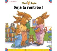 Déjà la rentrée ! Tome 10 - Maribeth Boelts - Calligram - cartonné - Album jeunesse dès 3 ans