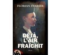 Déjà, l'air fraîchit - Florian Ferrier - Plon - broché - Roman