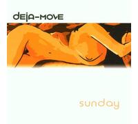 Deja-Move - Sunday