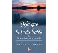 Deja Que Tu Vida Hable - [Livre en VO] Palmer, Parker J (Auteur)