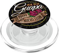 Deja tu lo Guapa Soy de Nuevo Leon PopSockets PopGrip pour MagSafe