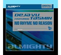 Déjà Vu - Almighty Presents: No Rhyme No Reason (Feat. Tasmin)