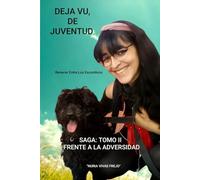 DEJA VU, DE JUVENTUD: FRENTE A LA ADVERSIDAD