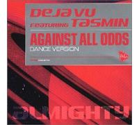 Deja Vu Ft Tasmin - Against All Odds [Import]