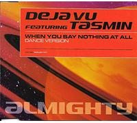 Deja Vu Ft Tasmin - When You Say Nothing at All [Import]