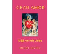 Déjà-vu mit Liebe: Gran Amor