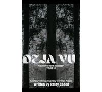 Déjà Vu: “The Truth Won’t Be Hidden”: Volume-01