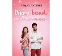 Déjame Besarte Hasta Que Amanezca (Comedia Romántica)