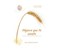 Déjame que te cuente: Cuentos para escucharte y atreverte a vivir - edición internacional