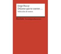 Jorge Bucay – Déjame que te cuente: Selección de textos – Reclam – Poche