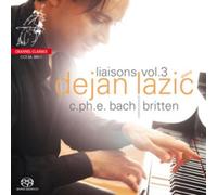 Dejan Lazić – Liaisons, Vol. 3: Dejan Lazić Performs C.P.E. Bach, Britten – CD