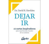 Dejar ir: 44 cartas inspiradoras para experimentar el poder de la rendición