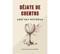 Déjate de cuentos, aquí hay historias