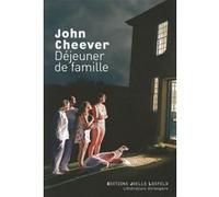 Déjeuner de famille John Cheever (Auteur), Florence Lévy-Paoloni (Traduction), Dominique Mainard (Traduction)