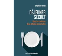 Déjeuner secret. Dans les coulisses de la réforme des retraites
