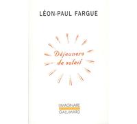 Déjeuners de soleil - Léon-Paul Fargue - Gallimard - Livre