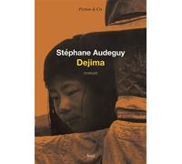 Dejima - Stéphane Audeguy - Seuil - broché - Roman