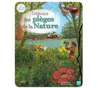 Déjoue les pièges de la Nature Pascale Hédelin (Auteur), Benjamin Strickler (Illustration)