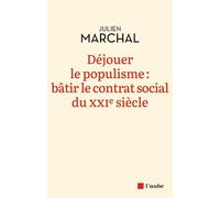 Déjouer le populisme: Bâtir le contrat social du XXIe siècle