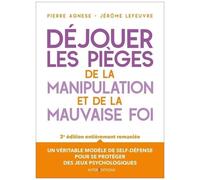 Déjouer Les Pièges De La Manipulation Et De La Mauvaise Foi