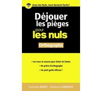 Déjouer les pièges Orthographe pour les Nuls