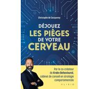 Déjouez Les Pièges De Votre Cerveau