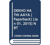 DEKHO HATHI AAYA [Paperback] [Jan 01, 2015] NBT