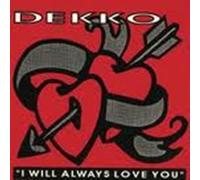 Dekko - I Will Always Love You (U.S. Club Remix) [Import]