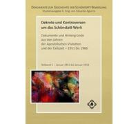 Dekrete und Kontroversen um das Schönstatt-Werk: Dokumente und Hintergründe aus den Jahren der Apostolischen Visitation und der Exilszeit - 1951 bis 1966