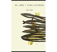 Del amor y otras historias