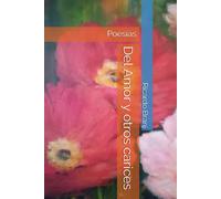 Del Amor Y Otros Carices: Poesías