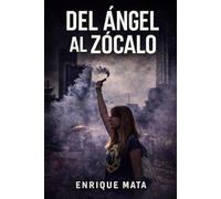 Del Ángel al Zócalo