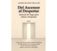 Del Ascensor al Despertar: manual de fuga para almas atrapadas