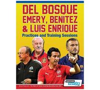 Del Bosque, Emery, Benitez & Luis Enrique - Practices And Training Sessions