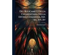 Del Bulicame E Della Chiarentana Nella Divina Commedia, Inf. Xii, Xiv, Xv