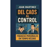 Del Caos al Control: Finanzas Personales en Tiempo Récord