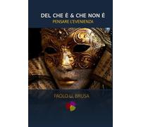 Del che è & che non è: Pensare l'evenienza