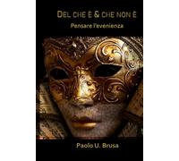 Del che è & che non è: Pensare l'evenienza