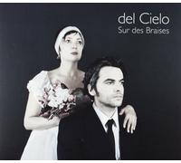 Del Cielo - sur des Braises