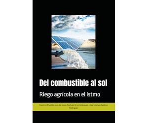 Del combustible al sol: Riego agrícola en el Istmo