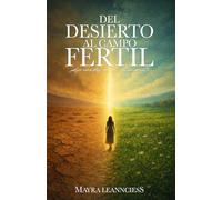Del Desierto Al Campo Fertil: Aprobados en el anonimato