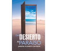 Del Desierto Al Paraíso