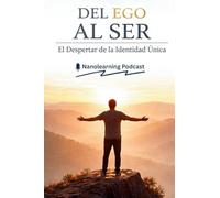 Del Ego al Ser: El Despertar de la Identidad Única