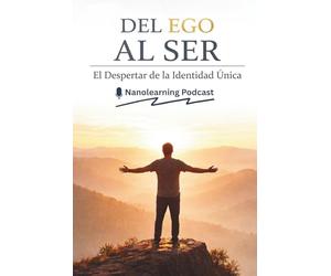 Del Ego al Ser: El Despertar de la Identidad Única