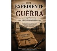 Del expediente a la guerra.: Las verdaderas causas de la Guerra de las Cien Horas (1969).