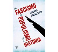 Del fascismo al populismo en la historia