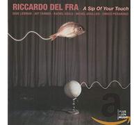 Del Fra,Riccardo - A Sip of Your Touch