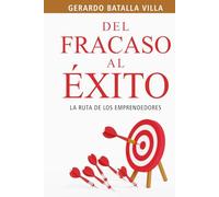 Del Fracaso al Éxito: La ruta de los emprendedores