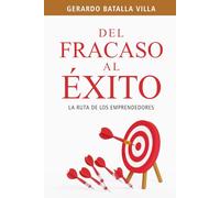 Del Fracaso al Éxito: La ruta de los emprendedores